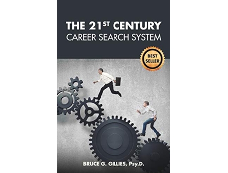 Livro The 21st Century Career Search System de Bruce G Gillies (Inglês)