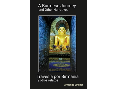 Livro A Burmese Journey And Other Narratives De Lindner, Armando Et Al. (inglês)