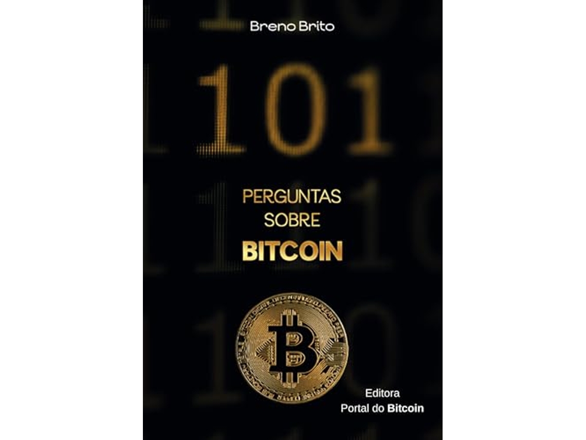 Livro 101 Perguntas Sobre Bitcoin de Breno Brito (Português)