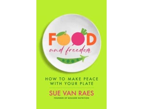 Livro Food And Freedom De Sue Van Raes (inglês)