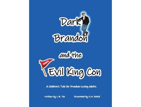 Livro Dark Brandon and the Evil King Con A Childrens Tale for Freedom-Loving Adults de LB Tee (Inglês)