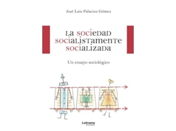Livro La Sociedad Socialistamente Socializada de José Luis Palacios Gómez (Espanhol)