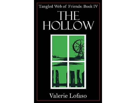 Livro Tangled Web of Friends Book IV - The Hollow de Valerie Lofaso (Inglês)