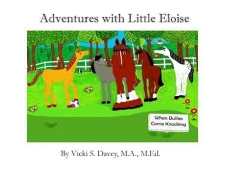Livro Adventures of Little Eloise When Bullies Come Knocking de Vicki S Davey (Inglês)