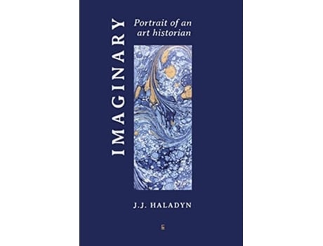 Livro Imaginary Portrait of an Art Historian de J J Haladyn (Inglês)