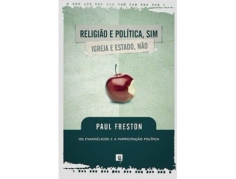 Livro Religião E Política Sim - Igreja E Estado Não De Paul Freston (português)