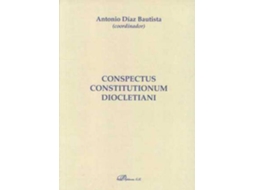 Livro Conspectus Constitutionum Diocletiani de Adolfo Antonio Díaz-Bautista Cremades (Espanhol)