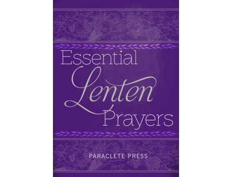 Livro essential lenten prayers de compiled by editors at paraclete press (inglês)