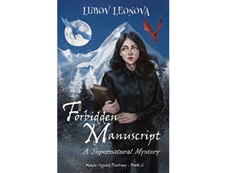 Livro Forbidden Manuscript A Supernatural Mystery Two Worlds Magic Squad de Lubov Leonova (Inglês)