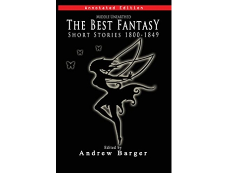 Livro Middle Unearthed The Best Fantasy Short Stories 18001849 de Mary Shelley Charles Dickens (Inglês)