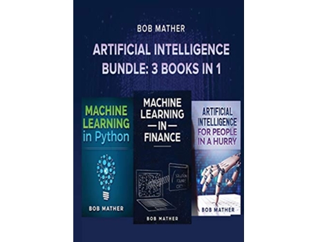 Livro Artificial Intelligence Bundle 3 Books in 1 de Bob Mather (Inglês)