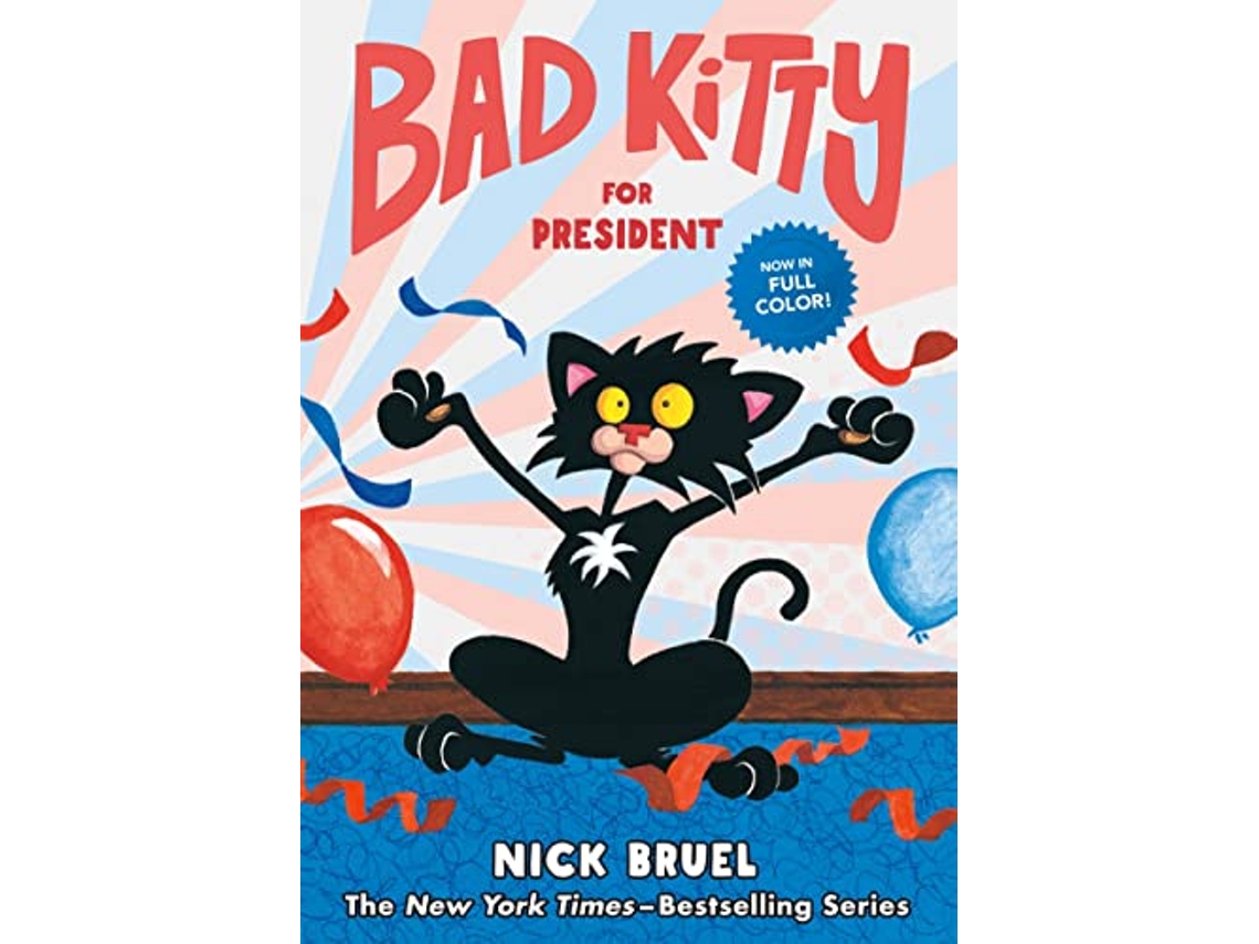 Livro Bad Kitty for President de Nick Bruel (Inglês - Capa Dura)