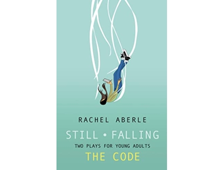 Livro Still • Falling and The Code de Rachel Aberle (Inglês)