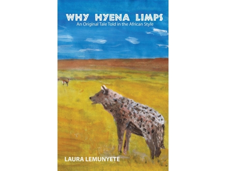Livro Why Hyena Limps de Laura Lemunyete (Inglês)