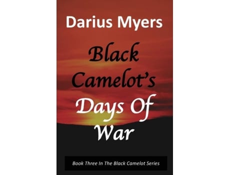 Livro Black Camelots Days Of War De Darius Myers (inglês)