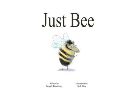 Livro Just Bee de Beverly Bruemmer (Inglês)