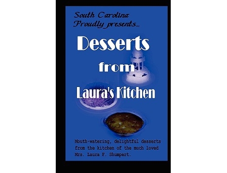 Livro Desserts from Lauras Kitchen de Laura F Shumpert (Inglês)