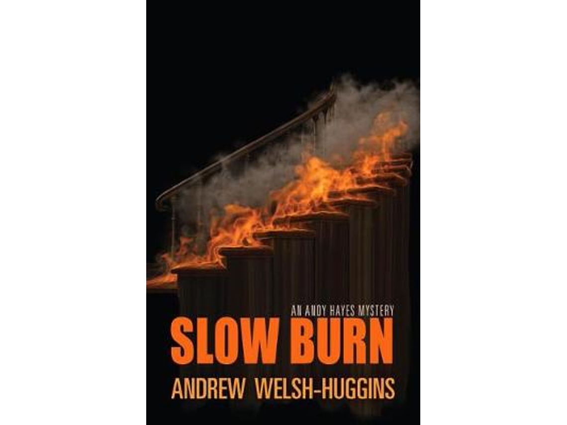 Livro Slow Burn de Andrew Welsh-Huggins (Inglês)