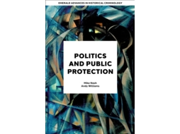 Livro Politics and Public Protection de Mike Nash e Andy Williams (Inglês - Capa Dura)