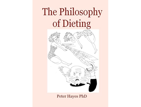 Livro The Philosophy of Dieting de Peter Hayes (Inglês)
