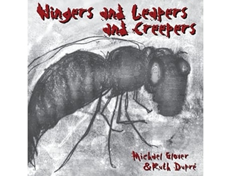 Livro Wingers And Leapers And Creepers De Michael Glover (inglês)