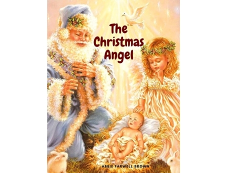 Livro The Christmas Angel A Lovely Christmas Story De Abbie Farwell Brown (inglês)