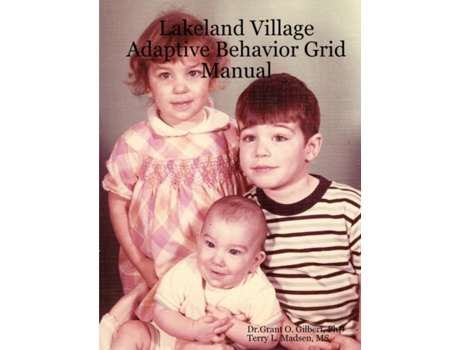Livro Lakeland Village Adaptive Behavior Grid Manual PhD Dr.Grant O. Gilbert, MS Terry L. Madsen (Inglês)