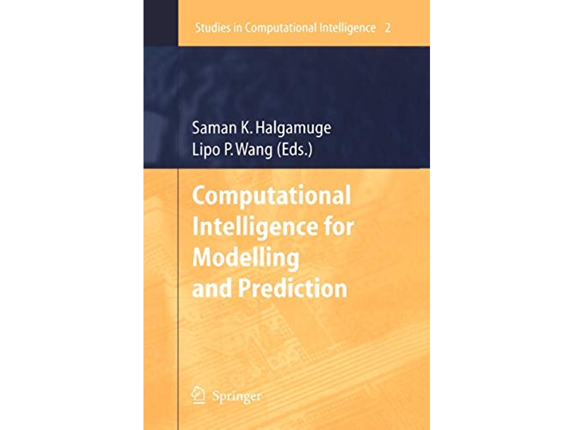 Livro Computational Intelligence for Modelling and Prediction Studies in Computational Intelligence 2 de Saman K Halgamuge (Inglês)
