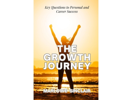 Livro The Growth Journey Key Questions to Personal and Career Success de Marlowe Sinclair (Inglês)