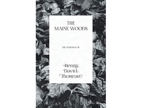 Livro The Maine Woods The Writings of Henry David Thoreau de Henry David Thoreau (Inglês)