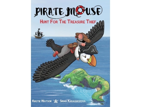 Livro Pirate Mouse - Hunt For The Treasure Thief De Kirstie Watson (inglês - Capa Dura)