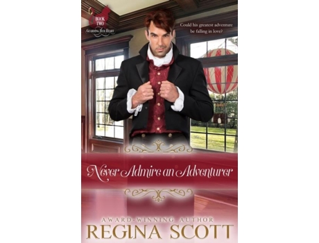 Livro Never Admire an Adventurer de Regina Scott (Inglês)