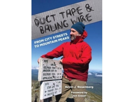 Livro Duct Tape Amp Baling Wire From City Streets To Mountain Peaks De Kevin Rosenberg (inglês)