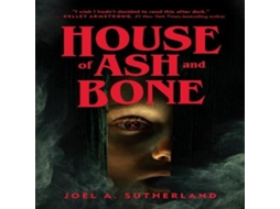 Livro House of Ash and Bone de JoelA Sutherland (Inglês)
