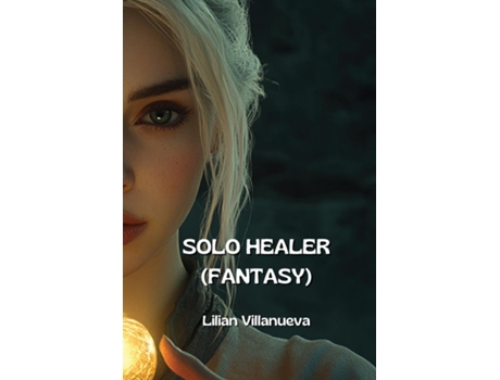 Livro SOLO HEALER de Lilian Villanueva (Inglês)