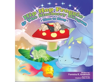 Livro Hip Hop Froggie And The Blueberry Dragon De Femisha Anderson (inglês)