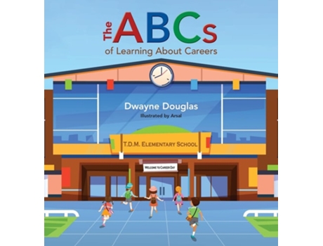 Livro The ABCs of Learning About Careers de Dwayne Douglas (Inglês - Capa Dura)