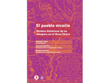 Livro El Pueblo Nivacle Relatos Históricos De Su Diáspora En El Gran Chaco de Alejandra Vidal (Espanhol)