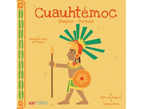 Livro Cuauhtémoc Shapes Formas English and Spanish Edition de Patty Rodriguez Ariana Stein (Inglês)