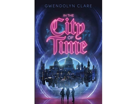Livro In the City of Time de Gwendolyn Clare (Inglês - Capa Dura)