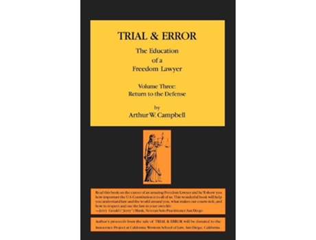 Livro Trial Error The Education of a Freedom Lawyer Volume Three Return to the Defense de Arthur W Campbell (Inglês)