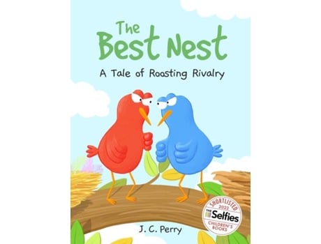Livro The Best Nest A Tale Of Roosting Rivalry A Tale Of Roosting Rivalry De Perry, J Et Al. (inglês)