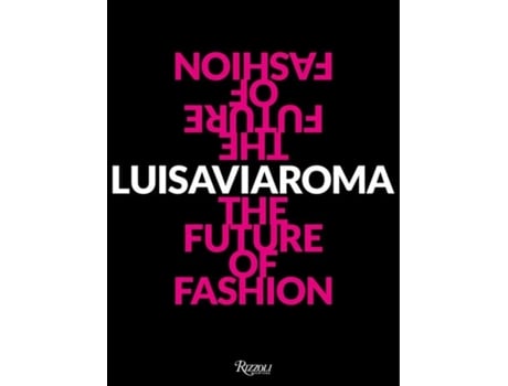 Livro LuisaViaRoma The Future of Fashion de Cesare Maria Cunaccia (Inglês - Capa Dura)