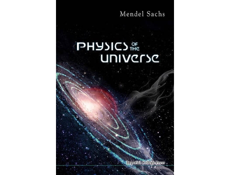 Livro physics of the universe de sachs, mendel (univ at buffalo, the state univ of new york, usa) (inglês)