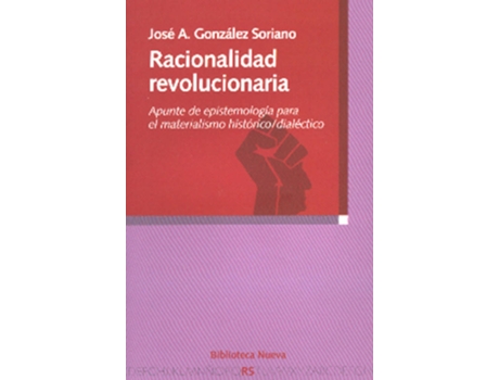 Livro Racionalidad Revolucionaria de Jose Antonio Gonzalez Soriano