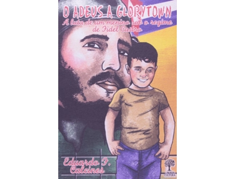Livro Adeus A Glorytown, O De Eduardo F Calcines (português Do Brasil)