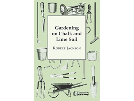 Livro Gardening On Chalk And Lime Soil de Robert Jackson (Inglês)