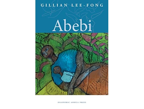 Livro Abebi de Gillian LeeFong (Inglês)