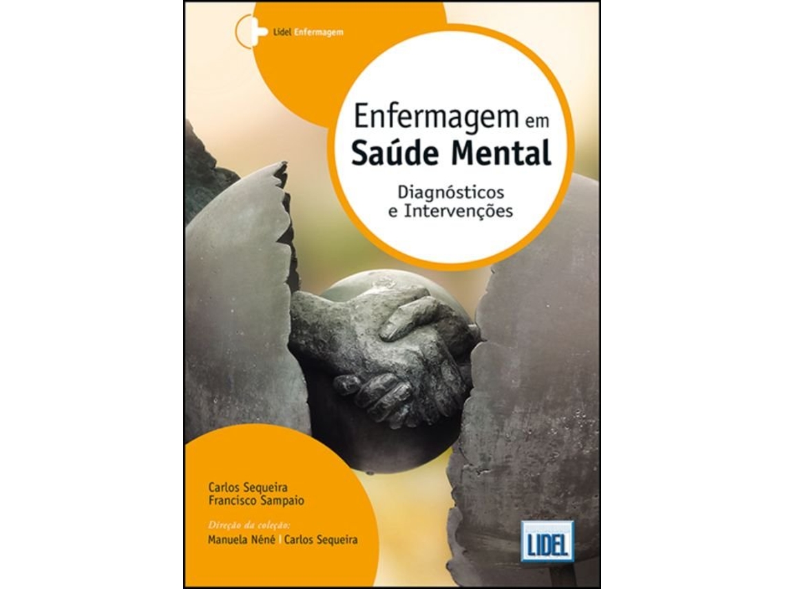 Livro Enfermagem em Saúde Mental - Diagnósticos e Intervenções de Carlos Sequeira e Francisco Sampaio (Português)