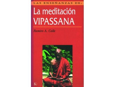 Livro Las Enseñanzas De La Meditación Vipassana de Ramiro A. Calle